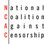 NATIONAL COALITION AGAINST CENSORSHIP