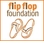 Flip Flop Foundation