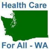 HEALTH CARE FOR ALL WASHINGTON