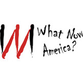 What Now America