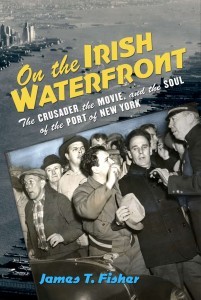 On the Irish Waterfront by James T Fisher On the Irish Waterfront by James T Fisher