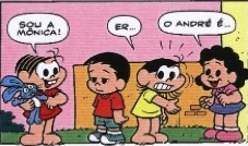 four cartoon children, the first is holding a toy rabbit and facing right and says \'sou a monica!\', the second is facing left and says nothing, the third is facing right and shaking and has its hand out as if to shake hands and says \'er...\' the fourth is facing left and says \'o andre e...\'